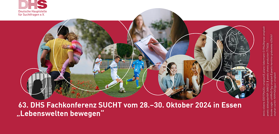 63. DHS Fachkonferenz SUCHT vom 28.-30. Oktober 2024 in Essen - Lebenswelten bewegen